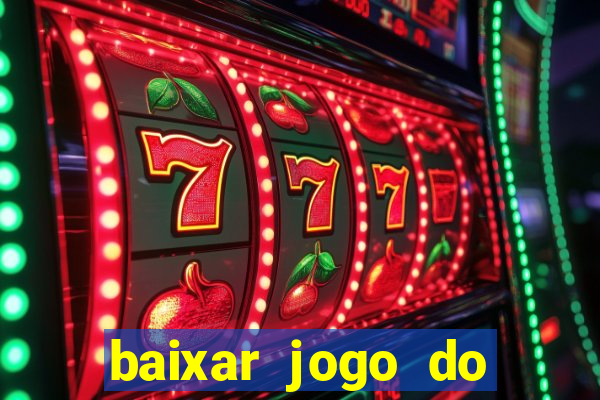 baixar jogo do tigrinho oficial